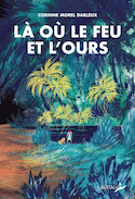 Là où le feu et l'ours